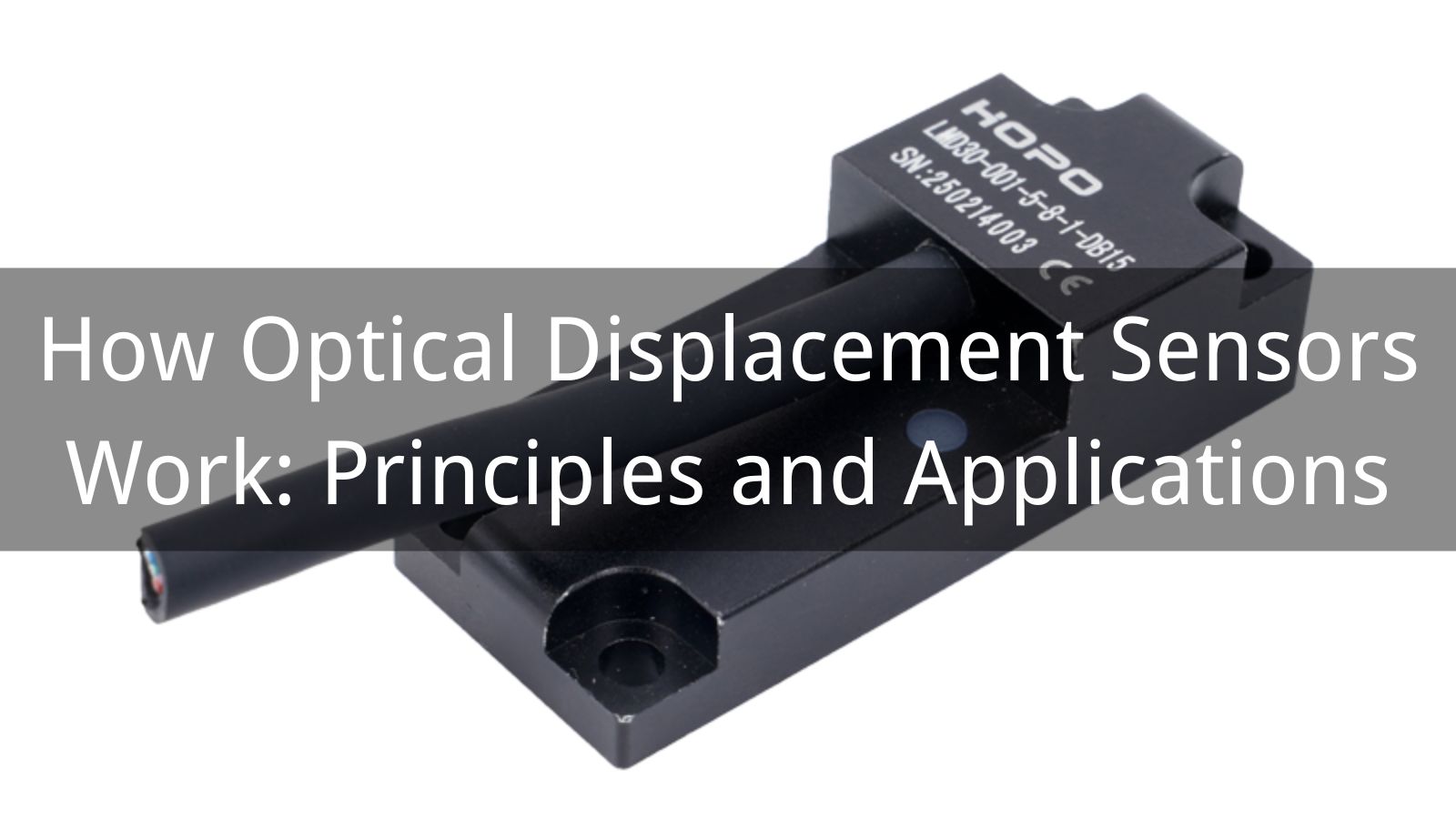 How Optical Displacement Sensors Work: Principles and Applications