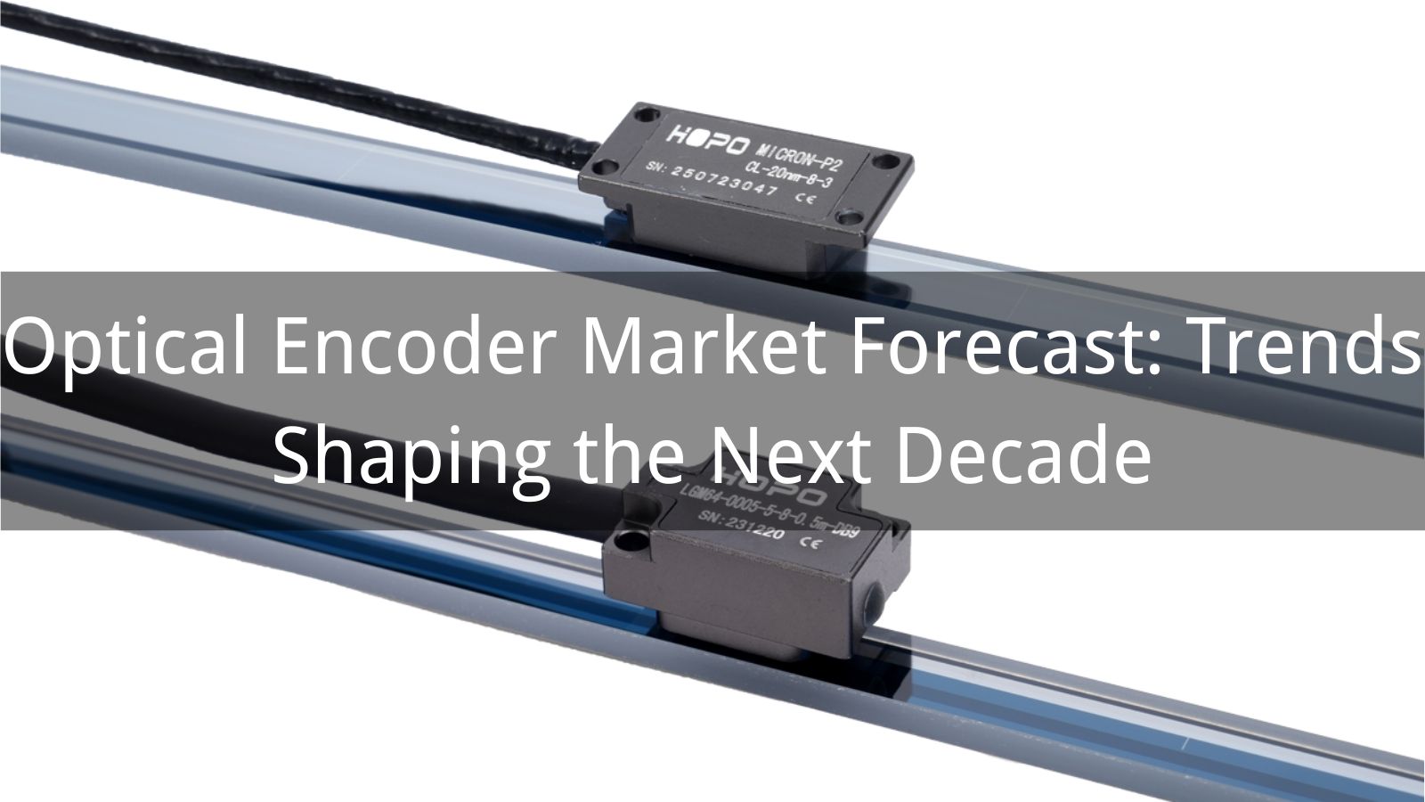 Optical Encoder Market Forecast: Trends Shaping the Next Decade
