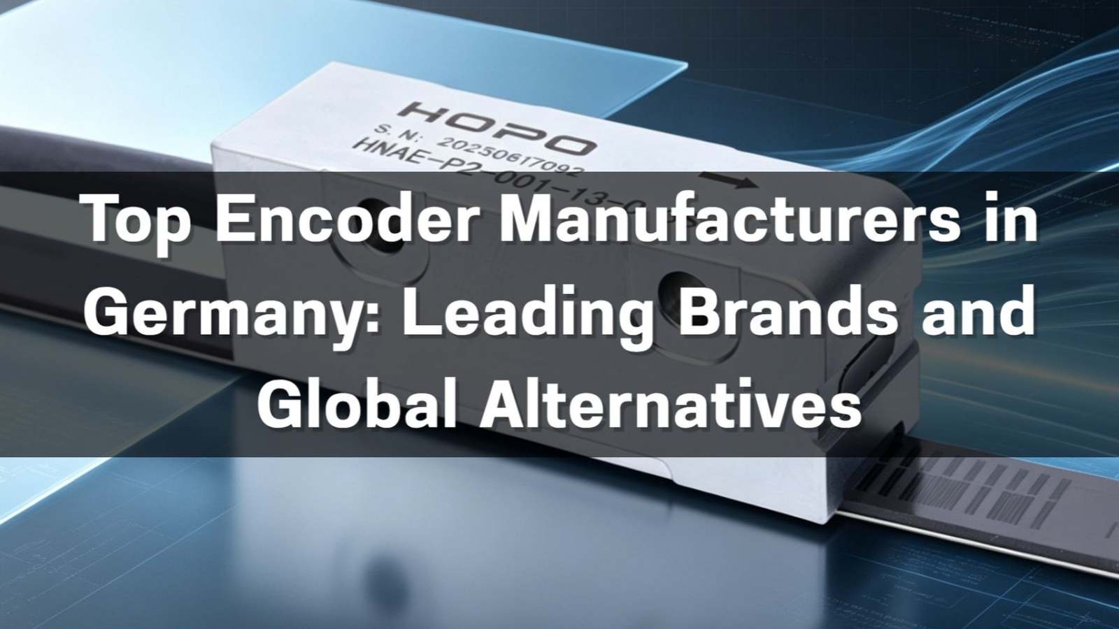 Top 10 Encoder Manufacturers in Germany 2026: Leading Brands and Global Alternatives